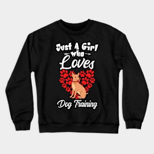 Just A Girl Who Loves DOg Training T shirt For Women T-Shirt Crewneck Sweatshirt